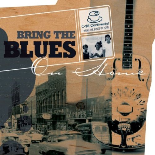 Caf Continental - Bring the Blues- enhlt re-recordings (Dieser Titel enthlt Re-Recordings) Blues