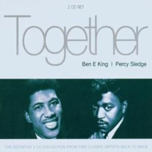 Together-Ben E King & Percy Sledge (Dieser Titel enthält Re-Recordings) Pop
