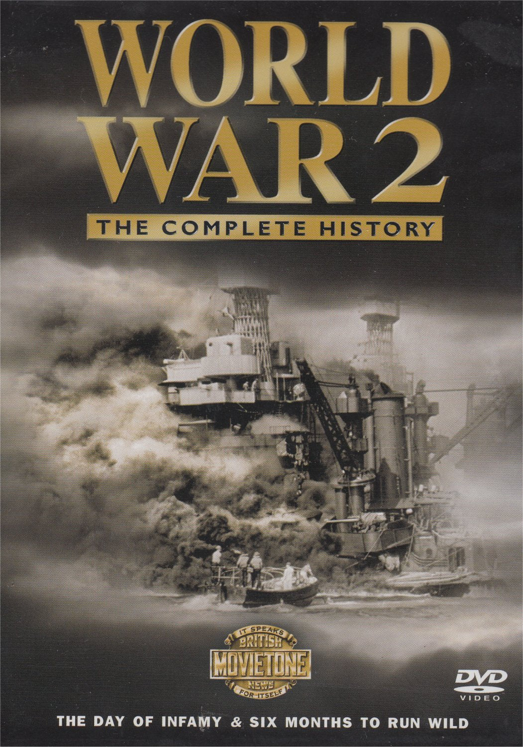 The Complete History Of World War 2: The Day Of Infamy & Six Months To Run Wild Movies