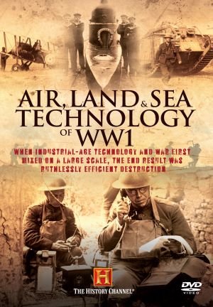 Air Land and Sea technology of WWI. Films