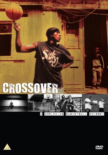 Basketball: Crossover A Worldwide Odyssey Films