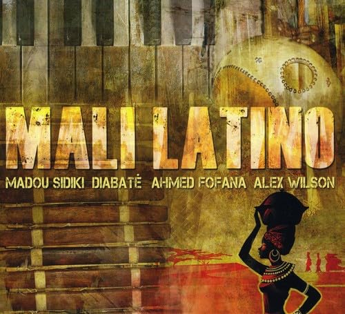 Alex Wilson, Madou Sidiki Diabate - Mali Latino World Music