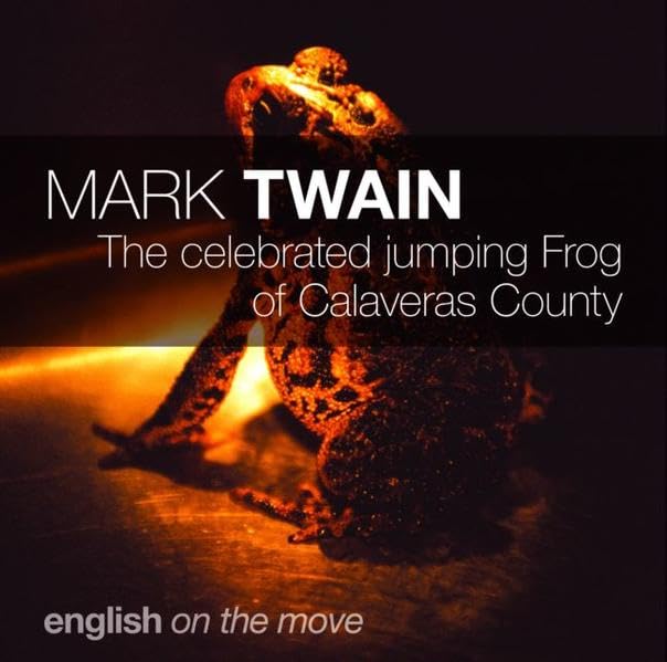 The celebrated jumping frog of calaveras county: english on the move Study Guides