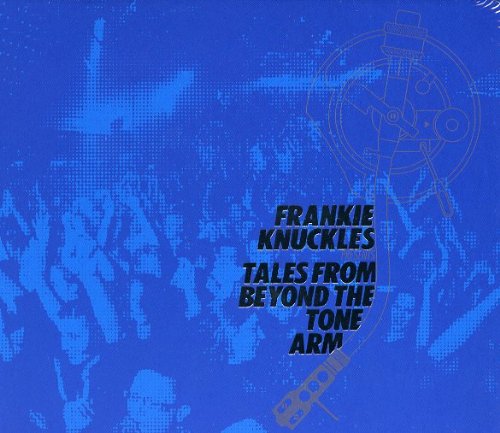 Frankie Knuckles Pres Tales from Beyond Dance & Electronic