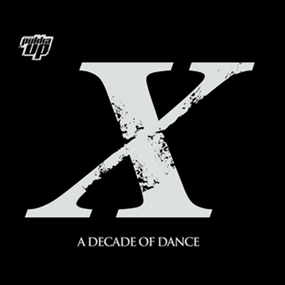 Pukka Up X-a Decade of Dance Dance & Electronic