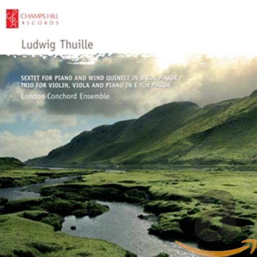 Thuille: Klavierquintette Es-Dur & g-Moll/Sextett für Klavier und Bläserquintett/Klaviertrio Es-Dur Classical