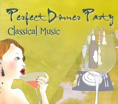 Product Image: Perfect Dinner Party-Classical Music