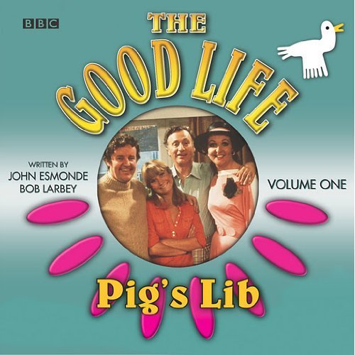 The Good Life: Volume 1: Pig's Lib. (BBC AudioBooks) Free Dearland Audio CD with this Purchase. Music