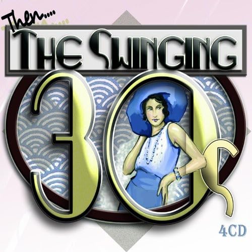 Then..the Swinging Thirties Jazz