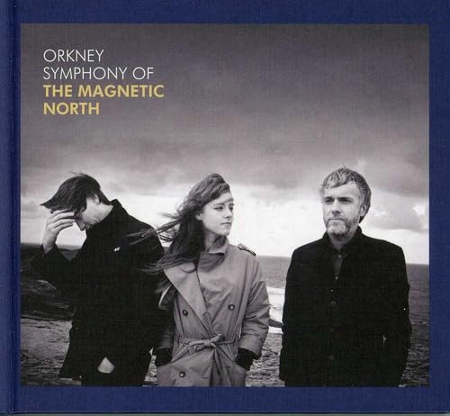 Orkney: Symphony of the Magnetic North Alternative & Indie