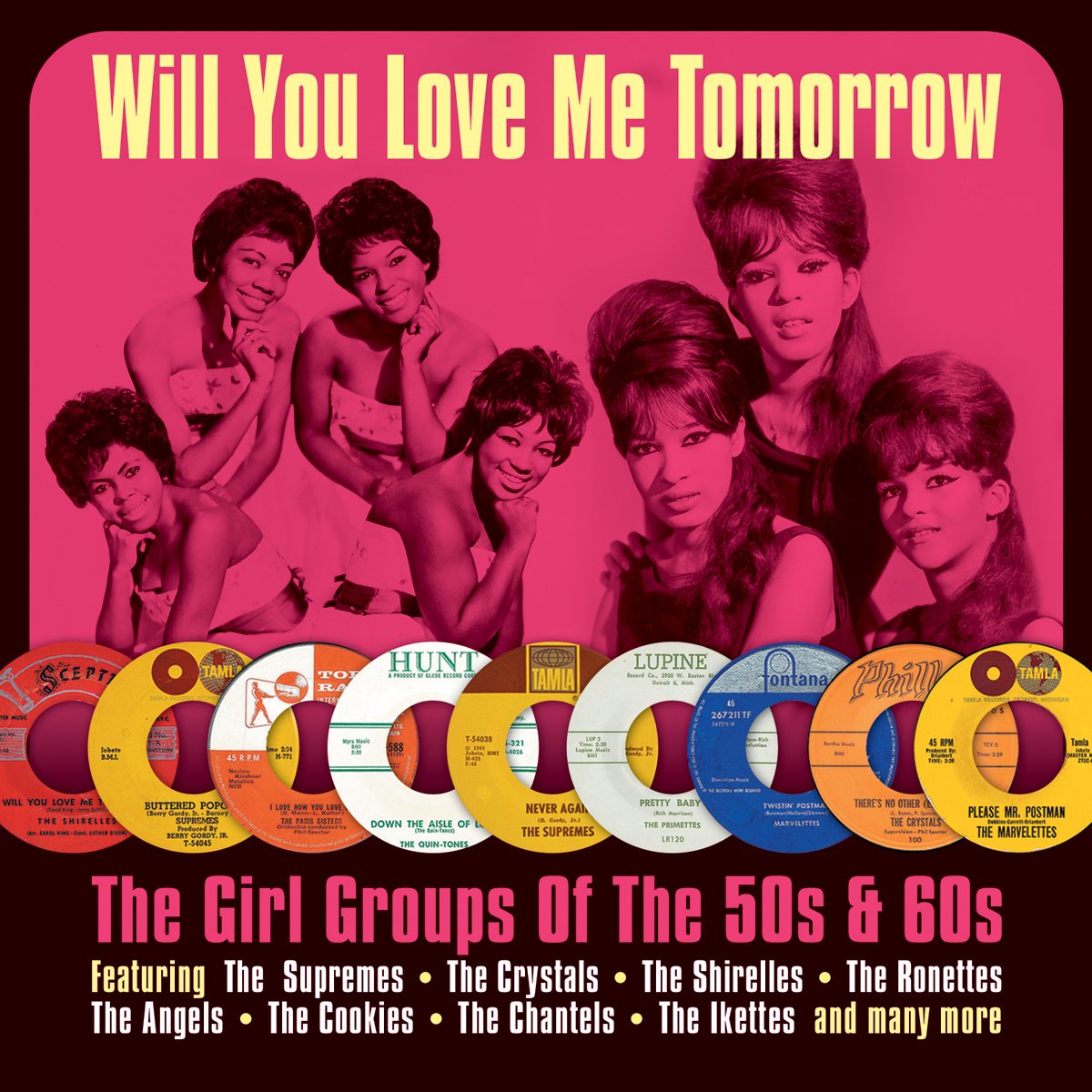 Will You Love Me Tomorrow- The Girl Groups of the 50s & 60s Pop