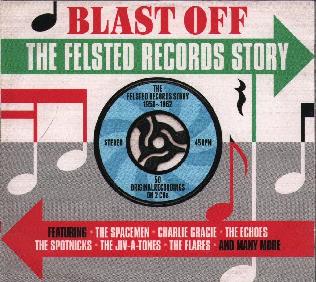 Blast Off-the Felsted Records Story Rock