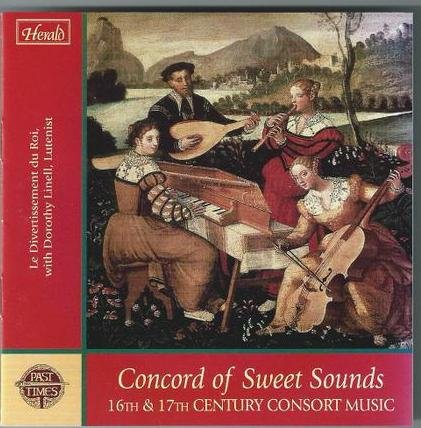 Concord of Sweet Sounds 16th & 17th Century Consort Music Music