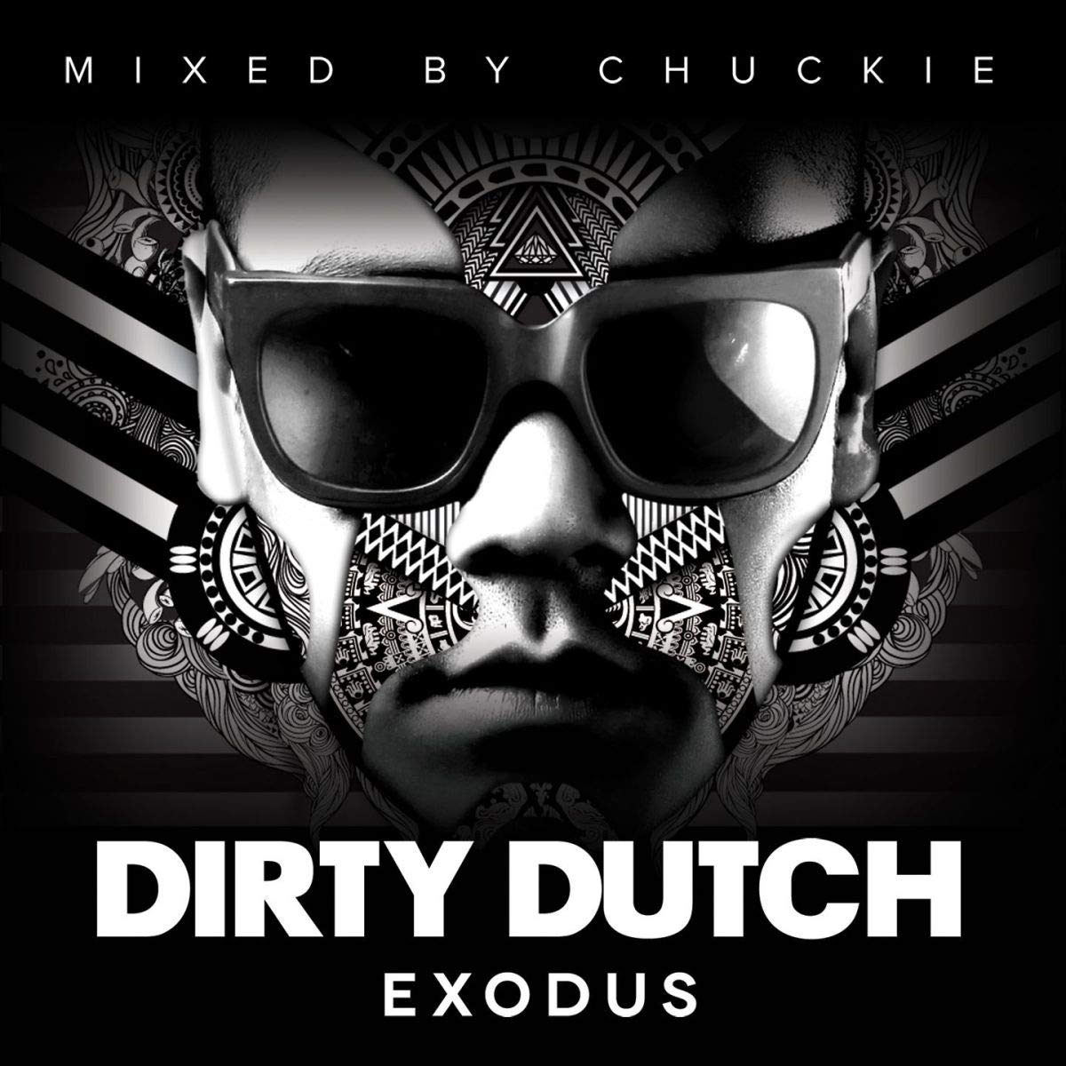 Dirty Dutch Exodus Mixed By Chuckie Dance & Electronic