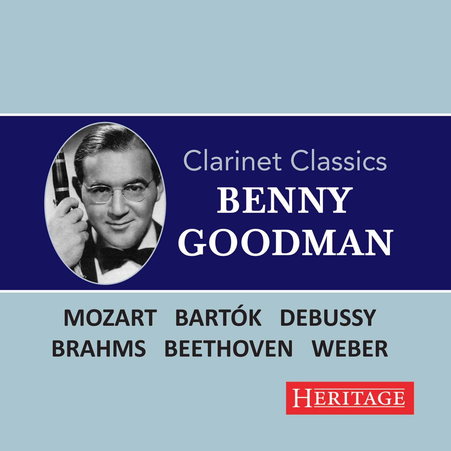 Benny Goodman joue Mozart, Brahms, Debussy, Beethoven : Classiques pour clarinette. cd