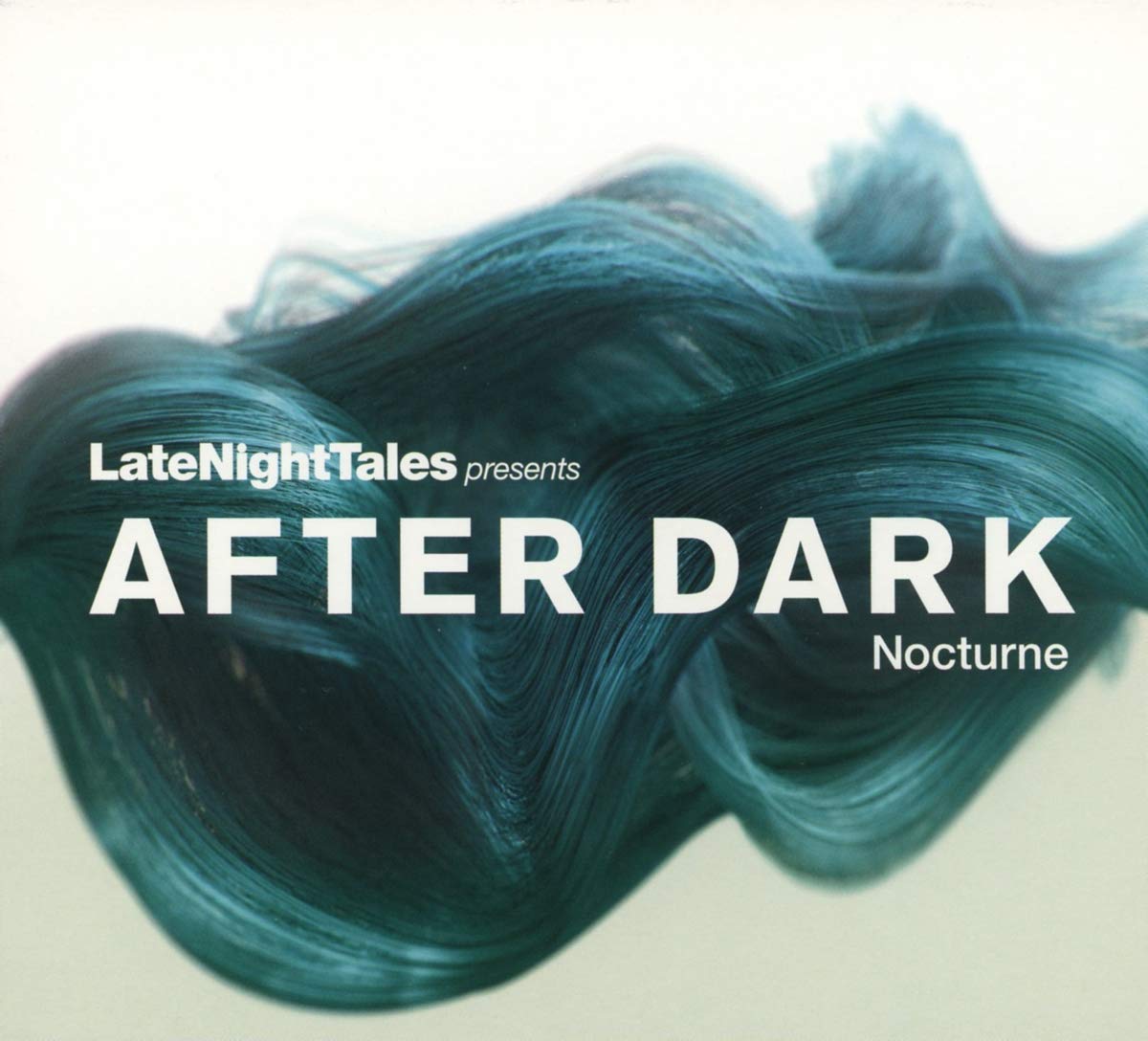 Late Night Tales Pres. After Dark: Nocturne Dance & Electronic
