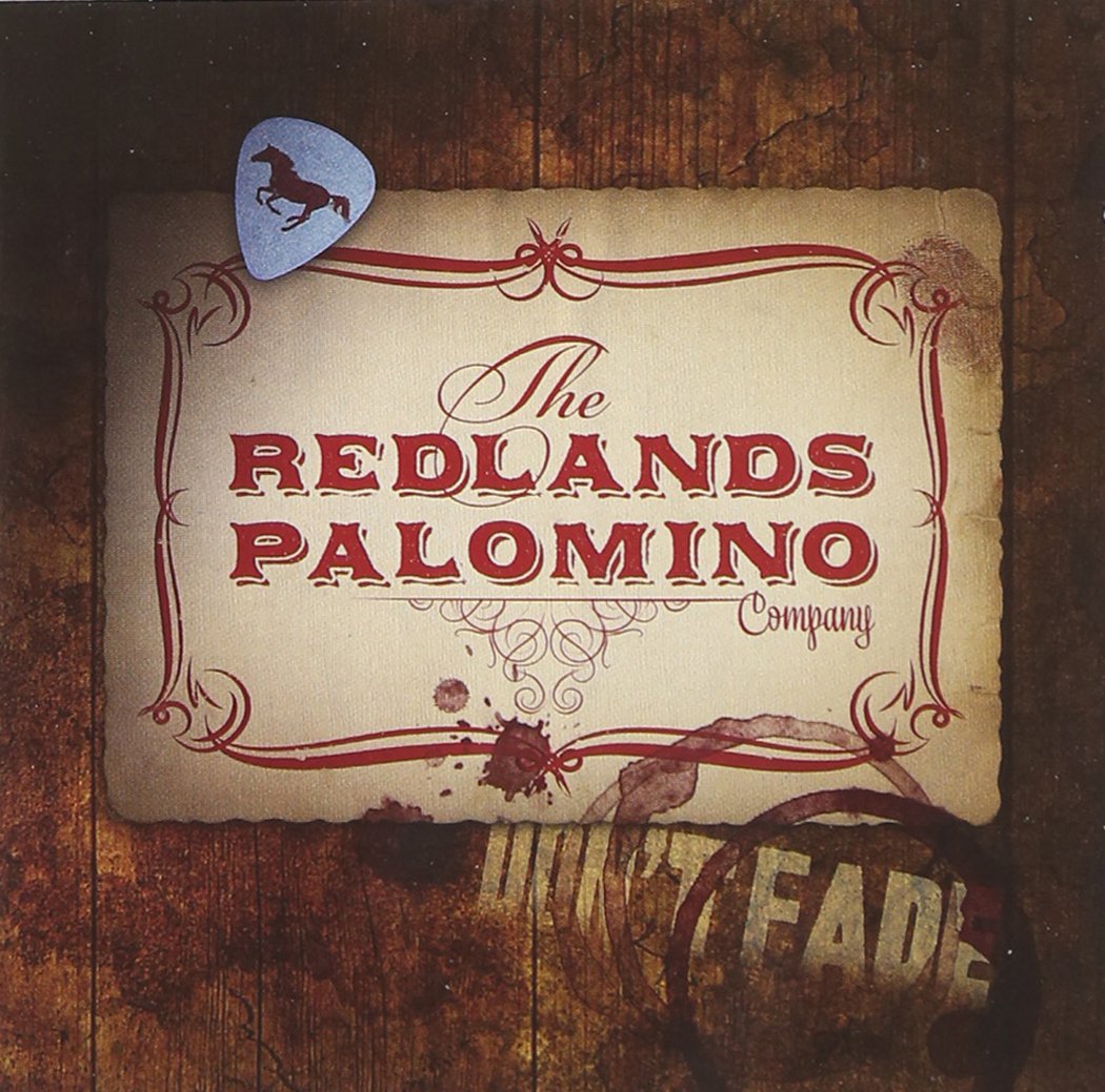 Redlands Palomino Company - Don't Fade Music