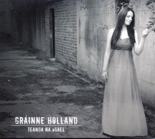 Teanga Na nGael Grainne Holland Music