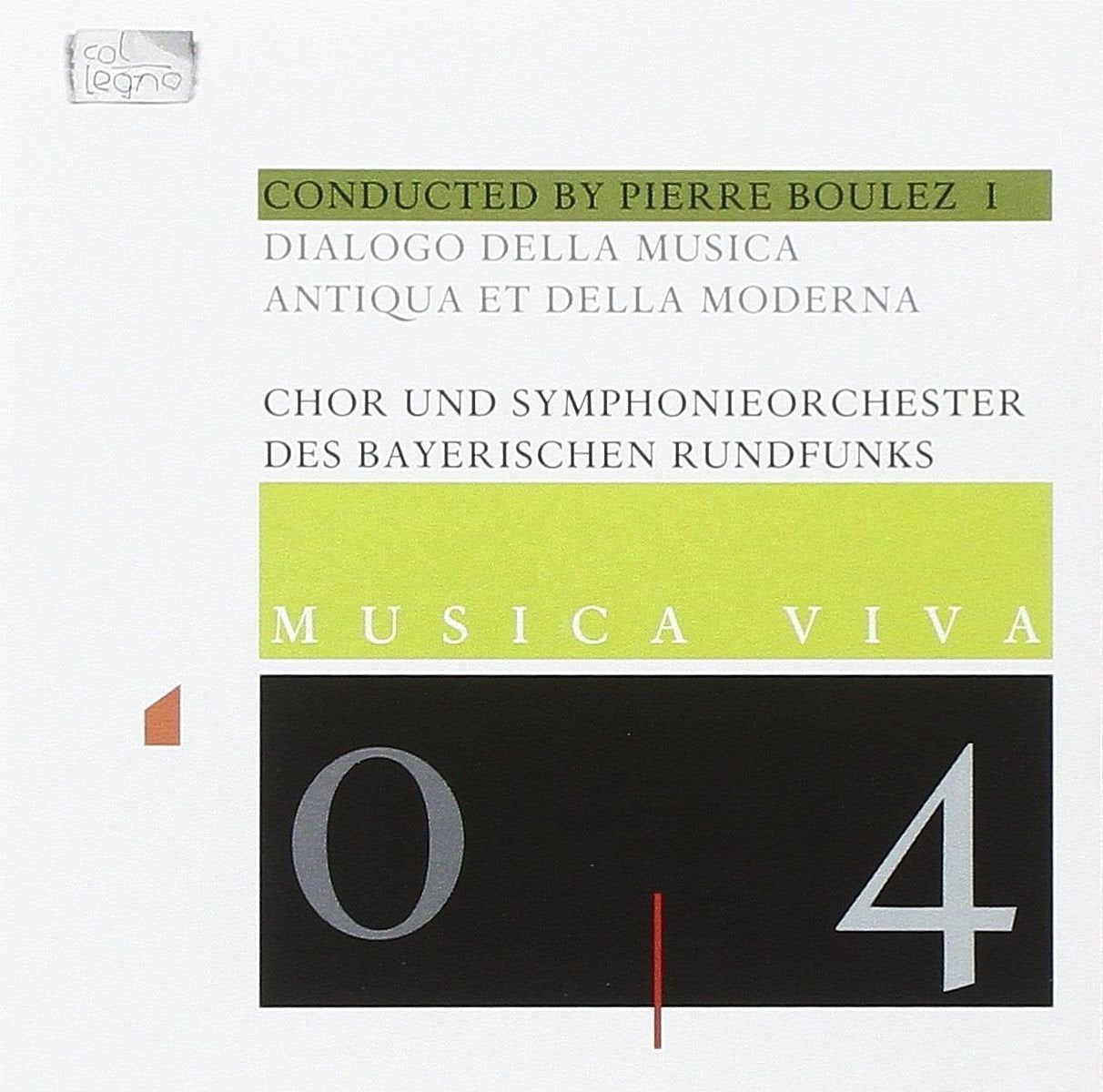 Musica viva - Vol. 4: Boulez dirigiert Vol. 1 (Dialogo della Musica antiqua et della moderna) Classical