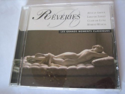 Les Grands Moments De Reveries Classiques Classical