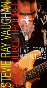 Stevie Ray Vaughan and Double Trouble: Live From Austin, Texas dvd