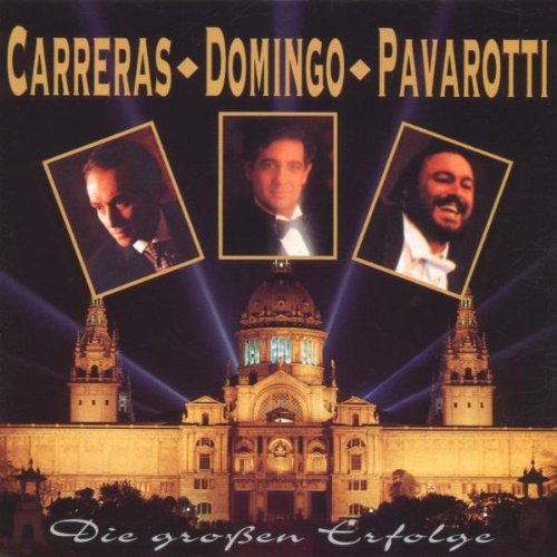 Die größten Erfolge (Carreras, Domingo, Pavarotti) Classical