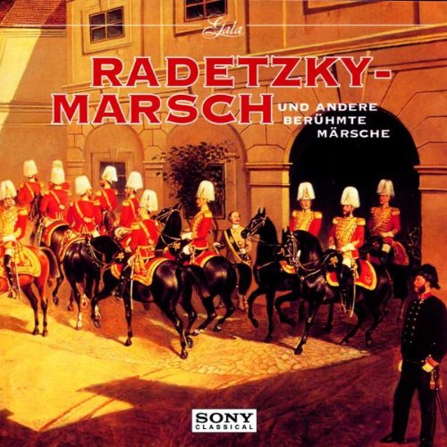 Gala - Radetzky-Marsch (und andere berühmte Märsche) Classical