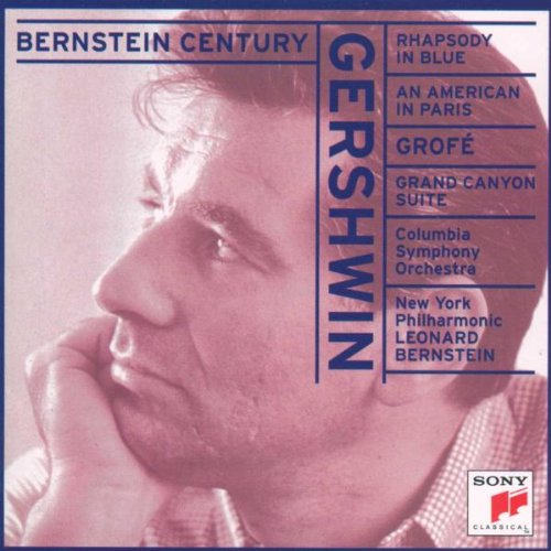 Bernstein Century (Gershwin / Grofe) Classical