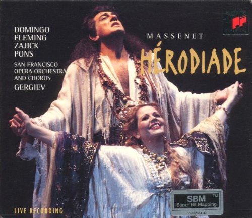 Massenet - Hérodiade / Domingo, Fleming, Zajick, Pons, San Francisco Opera, Gergiev Classical