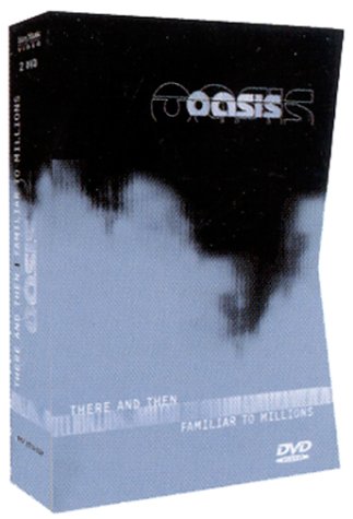 Oasis : Familiar To Millions / ...There And Then - Coffret 2 DVD Films
