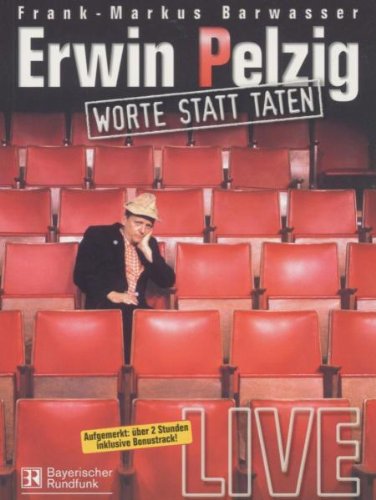 Erwin Pelzig - Worte statt Taten/Live Music