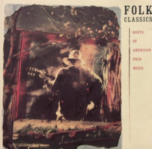 Folk Classics - Roots Of American Folk Music Music