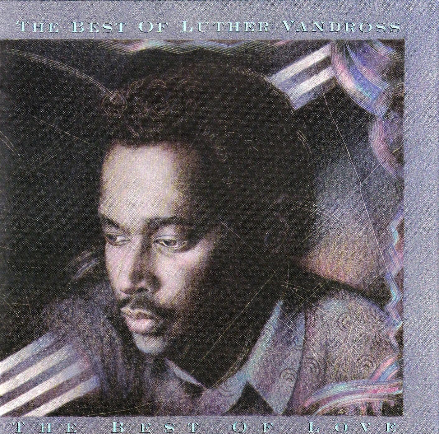 The Best of Love: The Best of Luther Vandross Funk, R&B & Soul