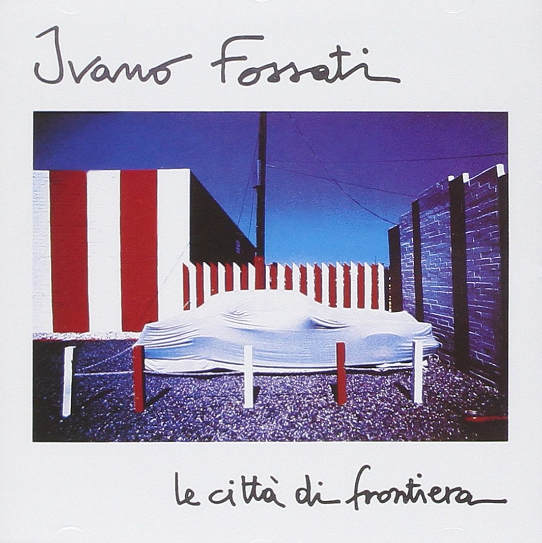 Ivano Fossati - Le Citta Di Frontiera cd