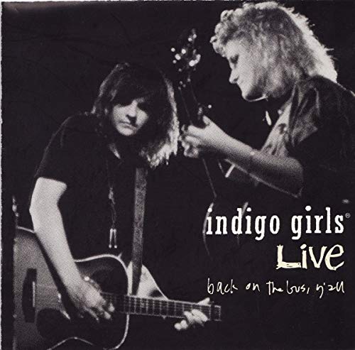 Indigo Girls Live - Back On The Bus, Y'All Music