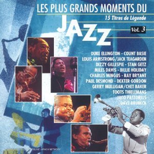 Les Plus Grands Moments Du Jazz (57 Titres De Legende) Jazz