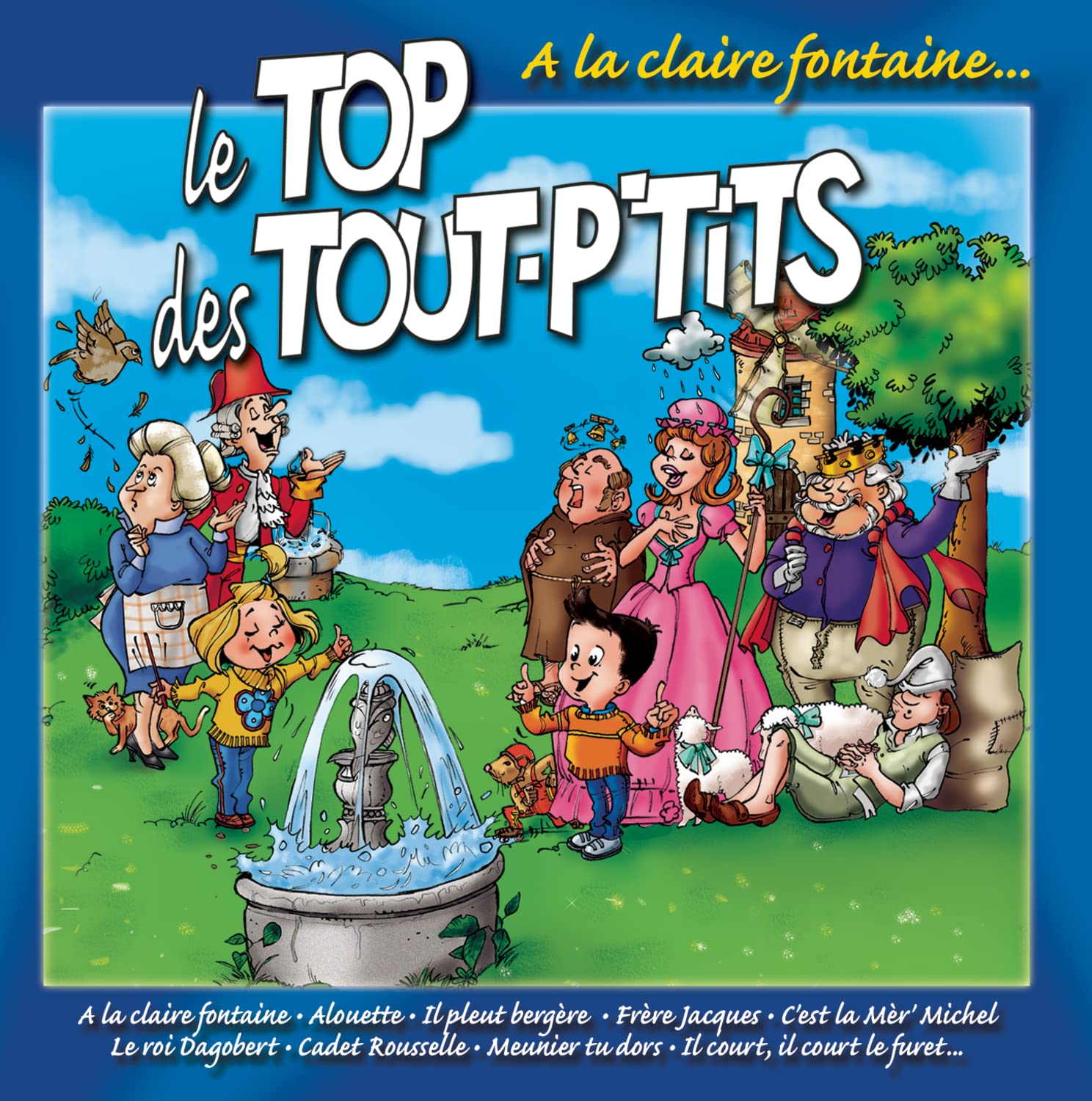 Le Top des Tout P'Tits : a la Claire Fontaine Children & Young People