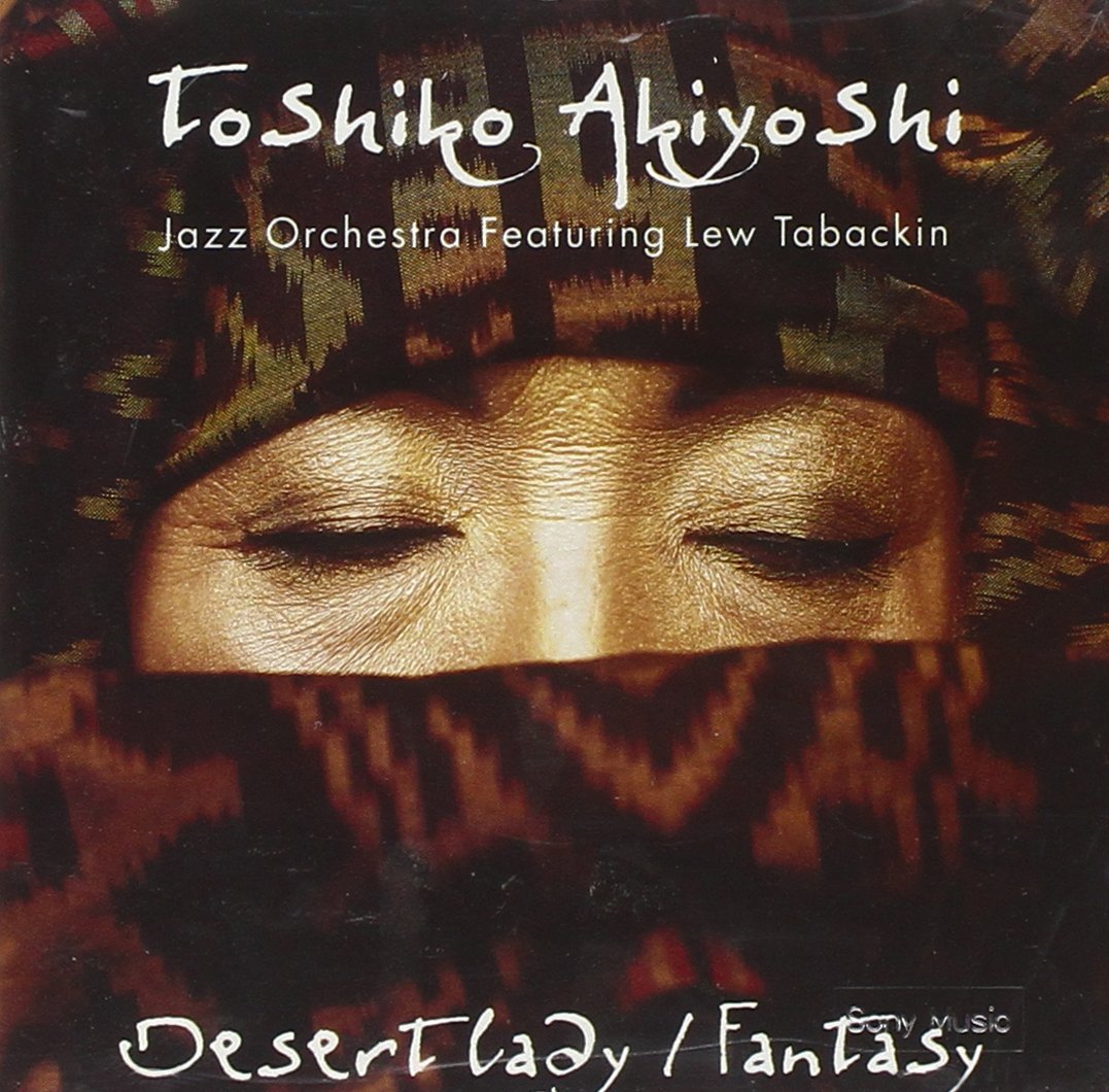 Toshiko Akiyoshi Jazz Orchestra - Toshiko Akiyoshi - Desert Lady Fantasy Jazz