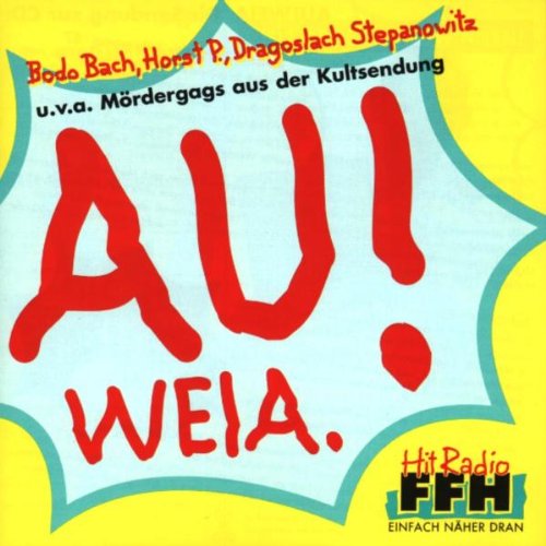 Au!Weia.Bodo Bach,Horst P.,Dragoslach Stepanowi Music