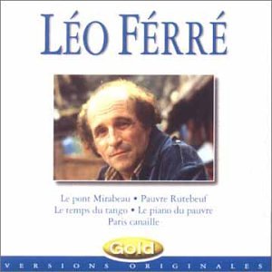 Léo Férré ; Le Pont Mirabeau, Pauvre Rutebeuf... cd