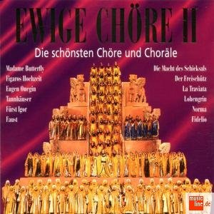 Ewige Chöre: Die schönsten Chöre und Choräle Music