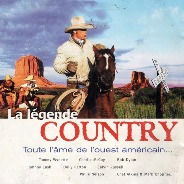 La Légende Country-l'¦me de l'Ouest American World Music
