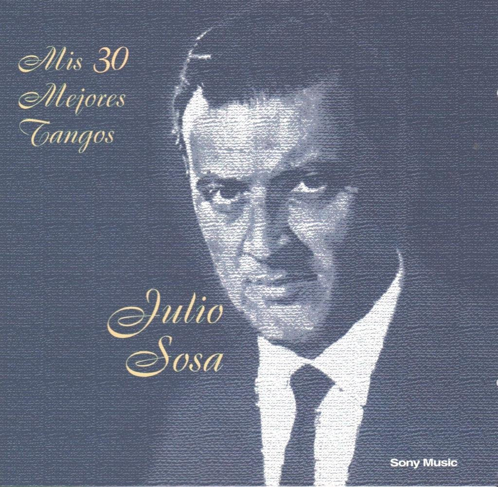 Julio Sosa: Mis 30 Mejores Tangos Music