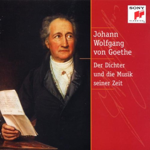 Johann Wolfgang von Goethe: Der Dichter und die Musik seiner Zeit Classical