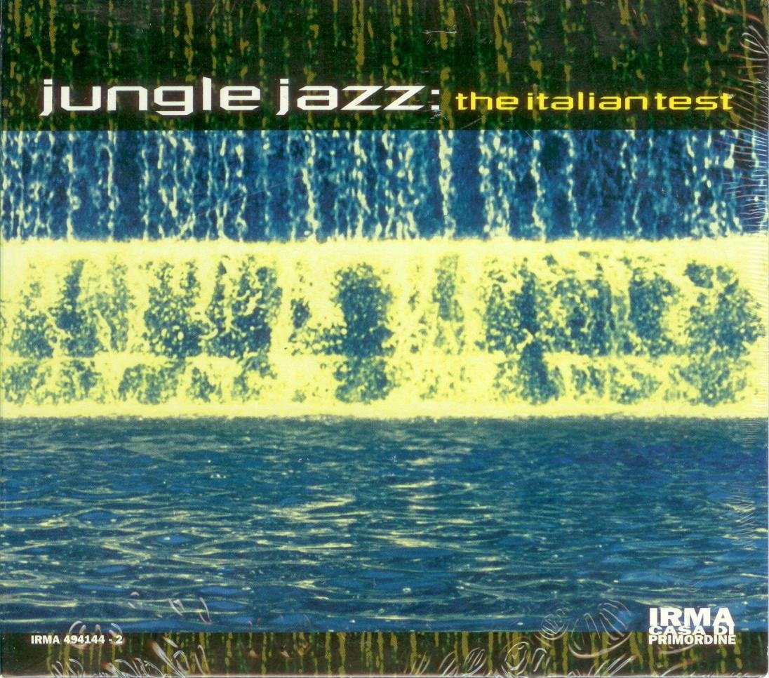Jungle Jazz-the Italian Test Dance & Electronic