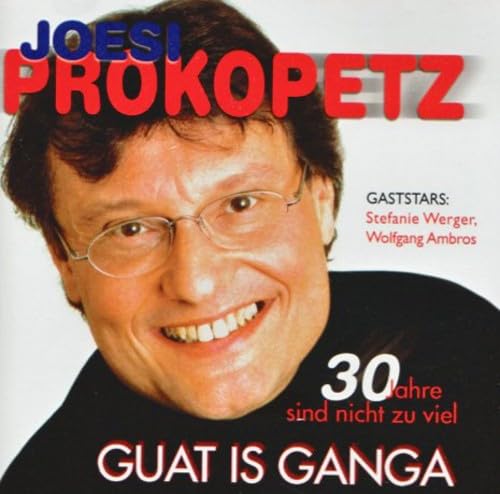 Guat Is Gangen / 30 Jahre Sind Pop