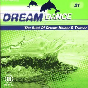 Dream Dance Vol.21 Dance & Electronic