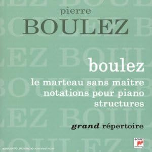 Boulez - Le Marteau sans Maître / Notations ( coll. Grand Répertoire ) cd