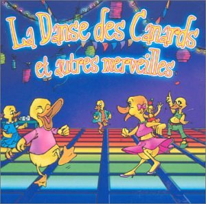La Danse des Canards et autres merveilles cd