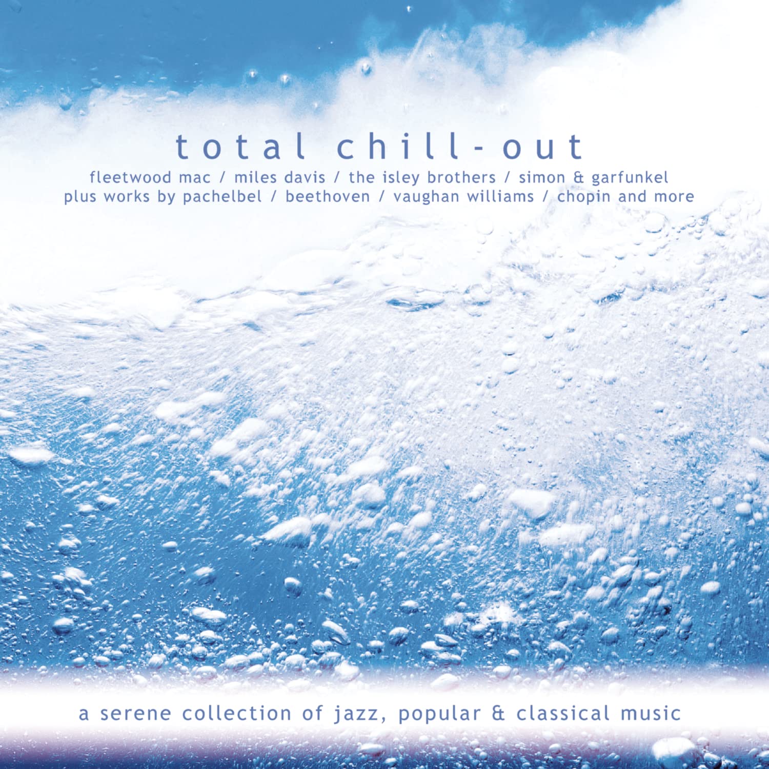 Total Chill-Out Classical